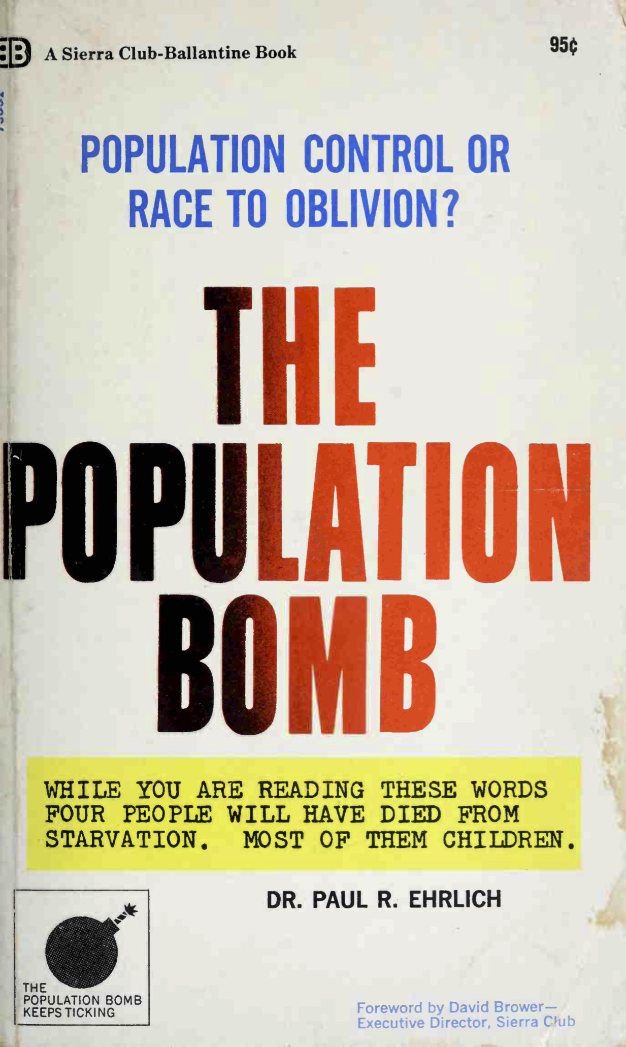 Cover of Paul R. Ehrlich's 1968 book The Population Bomb. Includes a banner stating ‘While you are reading these words four people will have died from starvation. Most of them children.